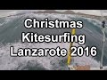 Christmas Kitesurfing Lanzarote 2016