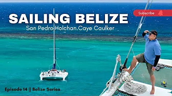 UnBELIZEable Sailing and Snorkeling Adventure from San Pedro to Caye Caulker