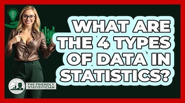 What Are The 4 Types Of Data In Statistics? - The Friendly Statistician