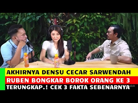 AKHIRNYA.! DENSU CECAR SARWENDAH, ORANG KE 3 DIUNGKAP RUBEN ONSU, CEK FAKTANYA