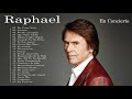 Raphael Sus Grandes Exitos || Las Mejores Canciones De Raphael