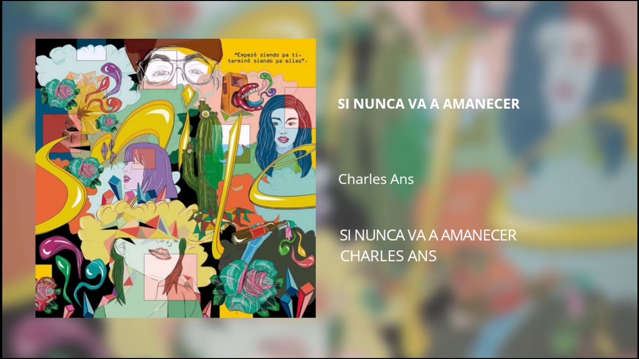 Si Nunca Va A Amanecer - Charles Ans - YouTube