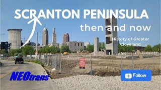 Scranton Peninsula, Then And Now. Neotrans Blog - Cleveland Development News.