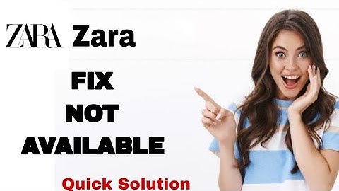 How To Fix And Solve Not Available On Zara App | Easy Fix