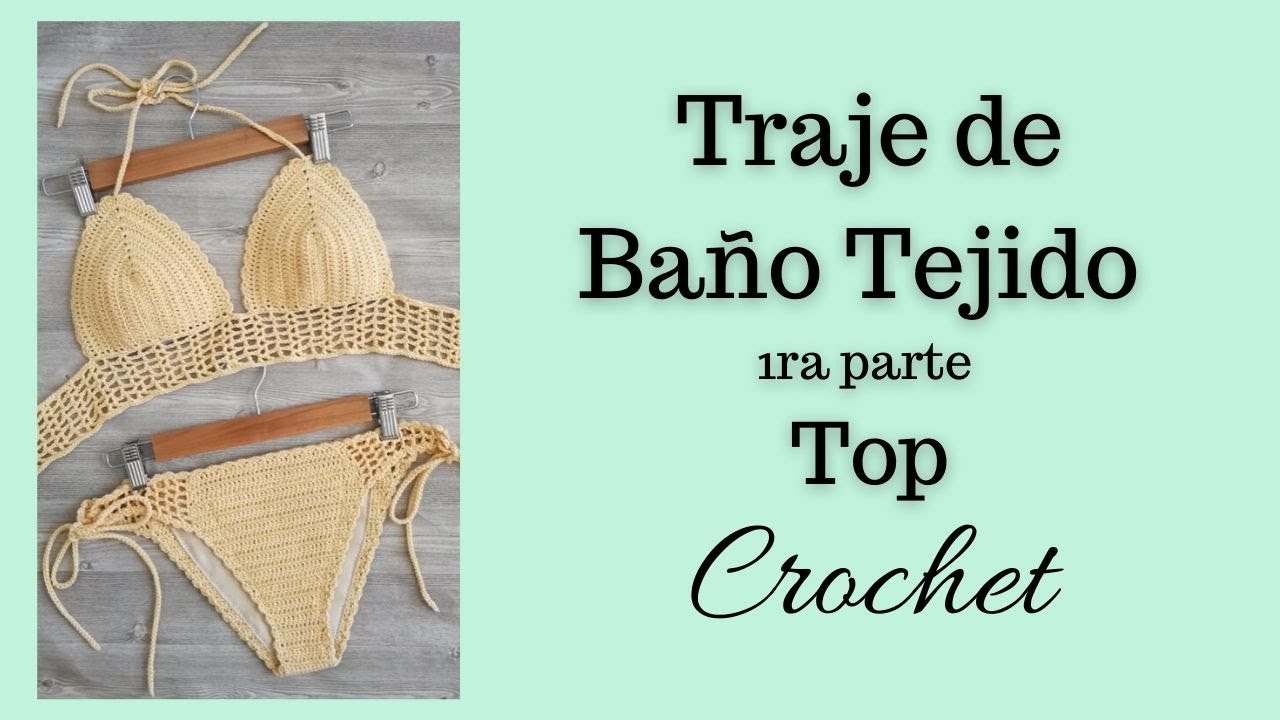TRAJE BAÑO TEJIDO A CROCHET // TOP 1ra Parte YouTube