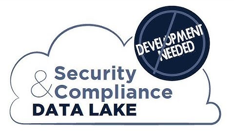 Security and Compliance Data Lake