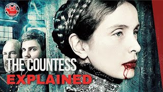 The Truth Behind Blood Countess: A Strong Woman Manipulated By Conspirators- The Countess Explained