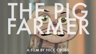 The Pig Farmer - Full Animated Short