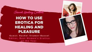 HOW TO USE EROTICA FOR PLEASURE AND HEALING? Interview with Rachel Kramer Bussel