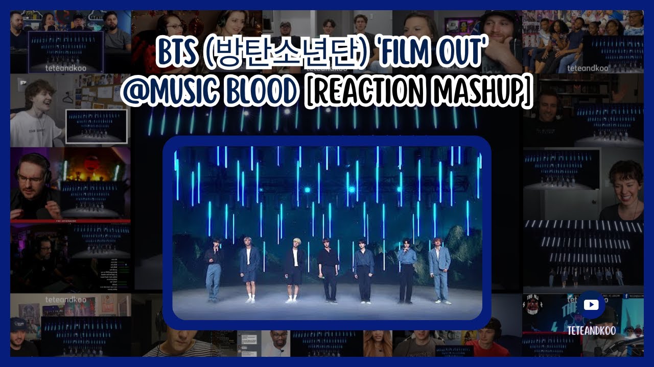 [BTS] BTS (방탄소년단) 'Film out' @MUSIC BLOOD | Reaction Mashup