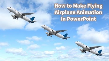 How to Make Flying Airplane Animation In PowerPoint