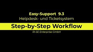 Easy-Support Helpdesk | Step-by-Step Workflow