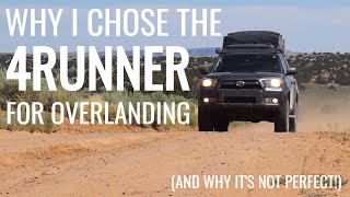 Why I chose the 4Runner for overlanding (and why it's not perfect!)