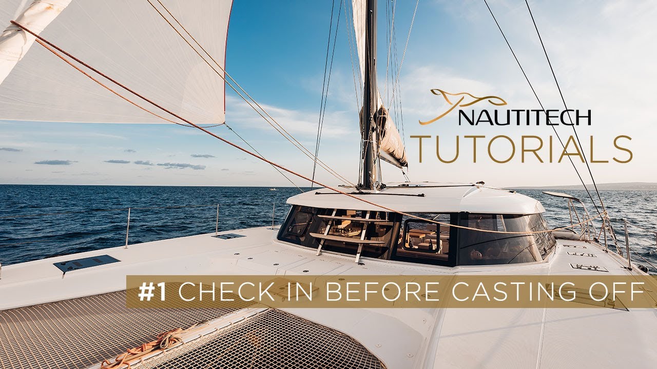 NAUTITECH TUTORIALS - #1 Check in before casting off