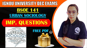 BSOE 141 || URBAN SOCIOLOGY - BILINGUAL CLASS  || IMPORTANT QUESTIONS | IGNOU WALAY