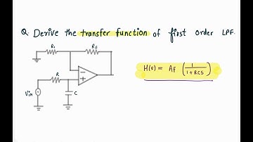 Transfer function of FIRST ORDER LOW PASS FILTER | Op-amp Low Pass Filter | LPF