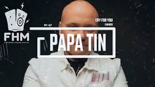 Papa Tin - Cry My Soul [Mafia House Music]