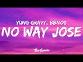 Yung Gravy, bbno$ - No Way Jose (Lyrics) [BABY GRAVY] 1 Hour Version