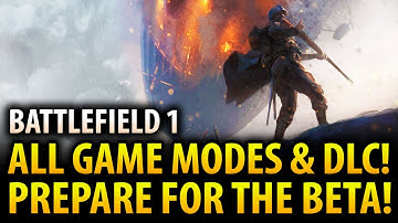 Battlefield 1 - ALL GAME MODES! Planned DLC