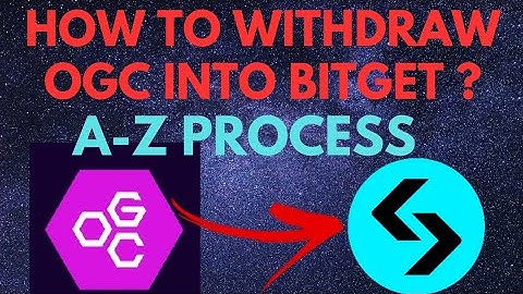 How to withdraw Ogc into Bitget |withdrawal of OGC | OGC connection with Bitget |A-Z Simple process.