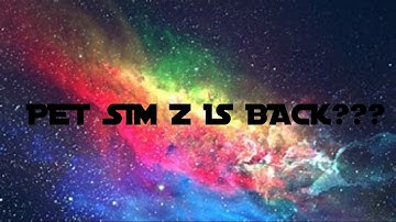PET SIM Z IS BACK??? (LINK IN DESCRIPTION? Maybe)