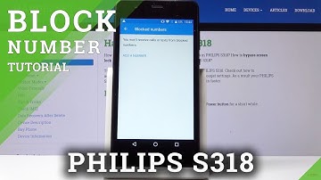 How to Block Number in PHILIPS S318 - Block Texts & Calls