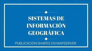 PRACTICA PUBLICACION SHAPES EN MAPSERVER