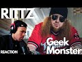 Rittz - Geek Monster REACTION UNDERRATED BOSS!!!