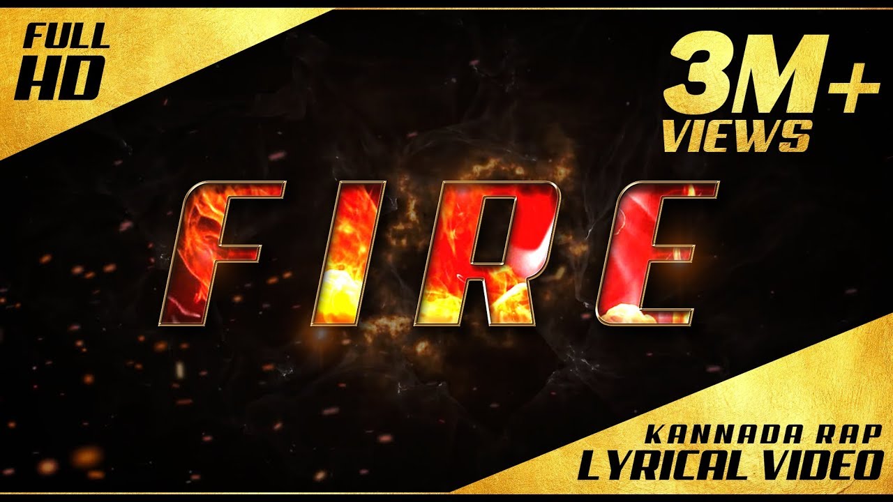 FIRE   Kannada Rap   Lyrical Video   Kannada Rapper Chandan Shetty