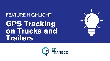 Feature Highlight: GPS Tracking on Trucks and Trailers | GP Transco