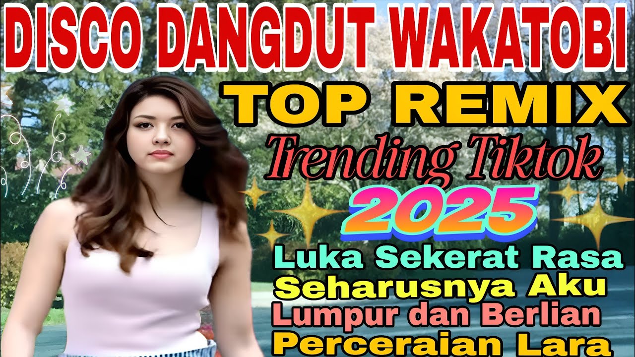 DISCO DANGDUT WAKATOBI ALBUM PILIHAN VIRAL 2025‼️Lumpur dan berlian/perceraian lara