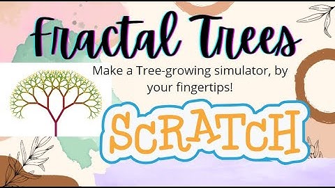 Fractal Trees on Scratch: Create Your Own! || Coding Tutorial for ALL AGES!