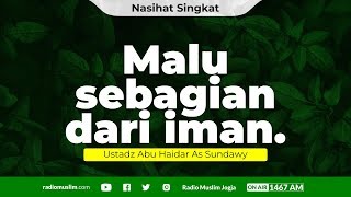 Nasihat Singkat - Malu sebagian dari iman - Ustadz Abu Haidar As Sundawy