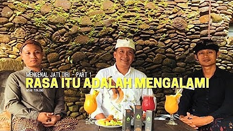 💥Rasa Itu Adalah Mengalami [Mengenal Jati Diri Part 1]~Wedaran 0031 #jatidiri #mindfulness #self