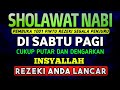 SHOLAWAT PENARIK REZEKI PALING DAHSYAT Sholawat Nabi Muhammad SAW SALAWAT JIBRIL PALING MERDU 