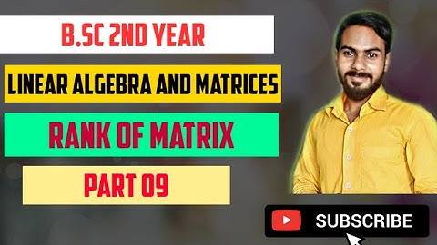 rank of matrix | matrices | matrix bsc 2nd year | how to find rank of matrix | matrix | part 9