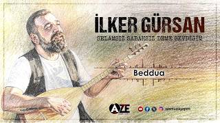 İlker Gürsan - Beddua