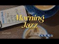 Playlist I Don T Want To Go To Work But I Want To Listen To Jazz Morning Jazz Piano Music