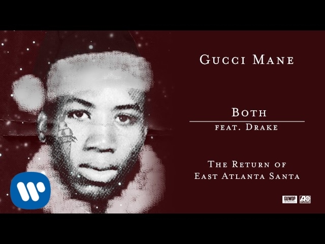 Gucci Mane (Feat. Drake) - Both