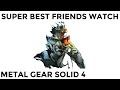 Super Best Friends Watch Metal Gear Solid 4 (FULL)