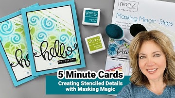 Creating Details with Masking Magic - 5 Minute Cards