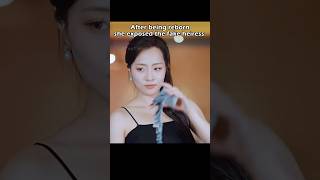 After being reborn, she exposed the fake heiress. #revengestory #cdrama