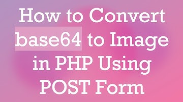 How to Convert base64 to Image in PHP Using POST Form