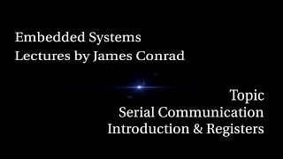 Embedded Systems:  Serial Communications:  Introduction and Registers