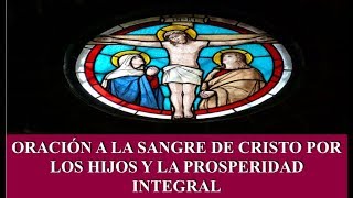 ORACION A LA SANGRE DE CRISTO PARA PROTEGERNOS DE  BRUJERIA Y TODO MAL