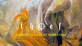 Thief Collected Ambient Works v666