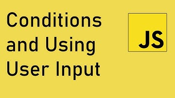 Conditions and Using User Input | Form Validation | Vanilla JS Tutorial