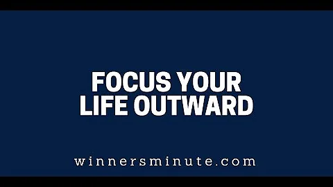 Focus Your Life Outward | The Winner's Minute With Mac Hammond