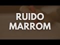 Ruído Marrom para Estudar com Foco Total | Concentração Profunda 12 Horas