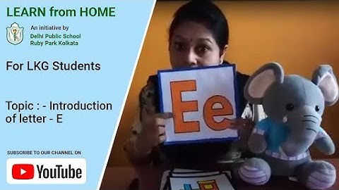Introduction of  Letter "E" for LKG Students | Alphabet Recognition | DPS Ruby Park, Kolkata